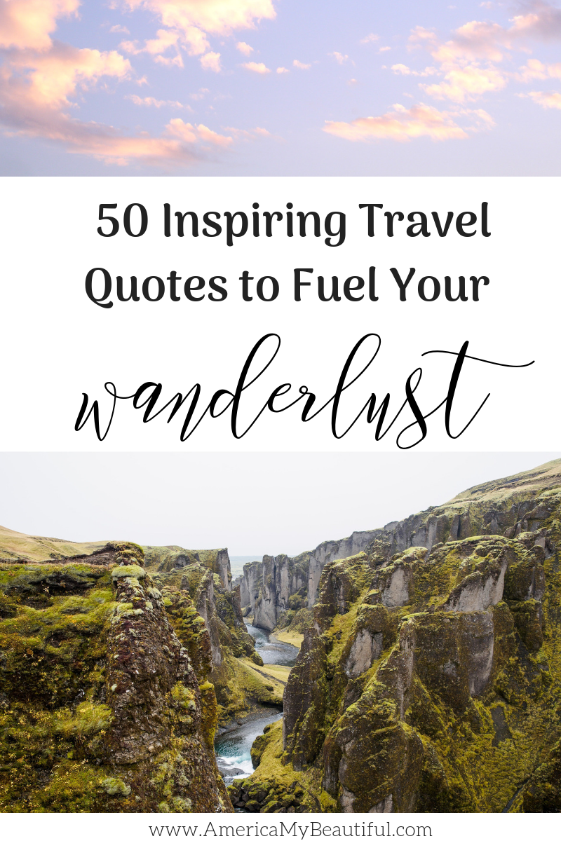 50 Best Travel Quotes To Fuel Your Wanderlust