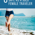 Solo Female Travel Tips