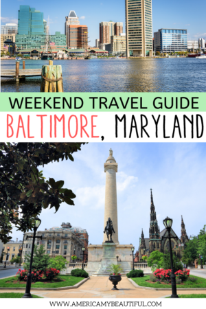 The Ultimate Guide to a Weekend in Baltimore, Maryland